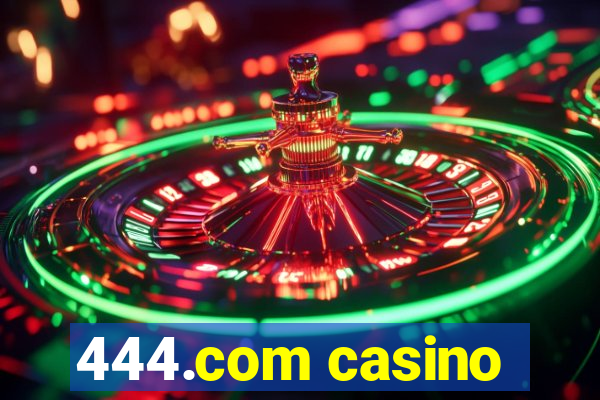 444.com casino